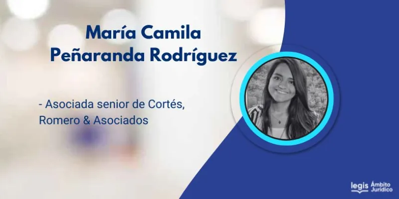 María Camila Peñaranda Rodríguez Asociada senior de Cortés, Romero & Asociados